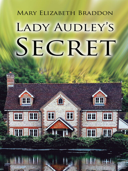 Title details for Lady Audley's Secret by Mary Elizabeth Braddon - Available